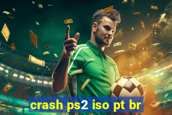 crash ps2 iso pt br